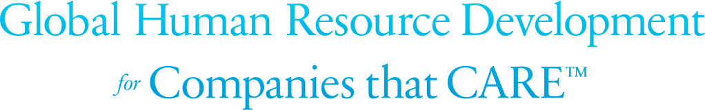 Global Human Resource Development for Companies that CARE™